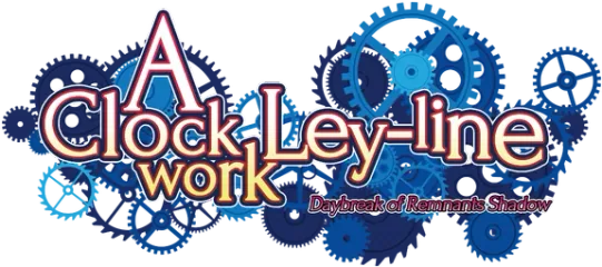 A Clockwork Ley-Line: Daybreak of Remnants Shadow