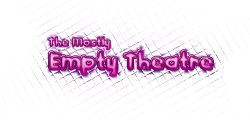 The Mostly Empty Theatre