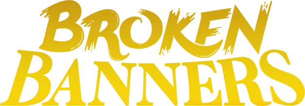 Broken Banners