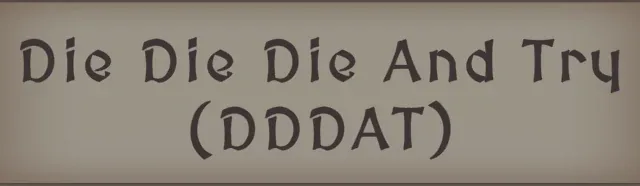 Die Die Die And Try