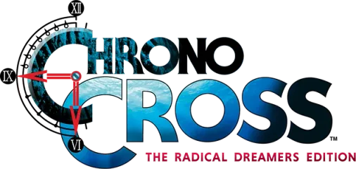 CHRONO CROSS: THE RADICAL DREAMERS EDITION