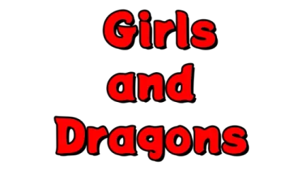 Girls and Dragons