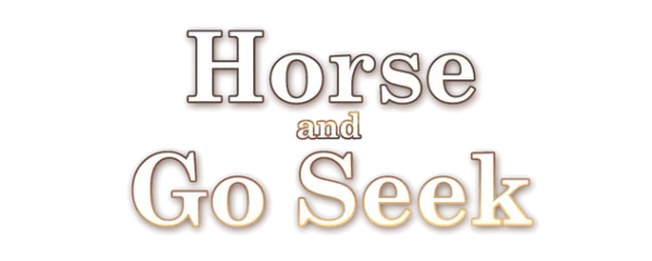 Horse and Go Seek