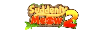 Suddenly Meow 2