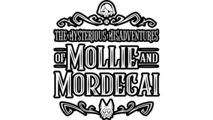 The Mysterious Misadventures of Mollie & Mordecai
