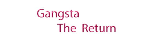 Gangsta: The Return
