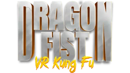 Dragon Fist: VR Kung Fu