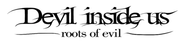 Devil Inside Us: Roots of Evil