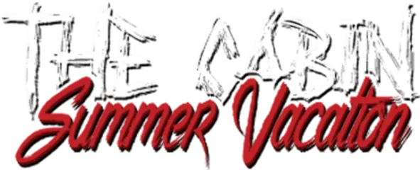 The Cabin - Summer Vacation