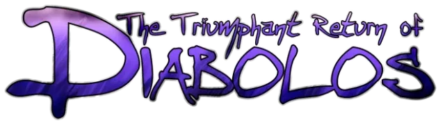 The Triumphant Return of Diabolos