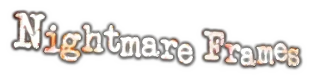 Nightmare Frames