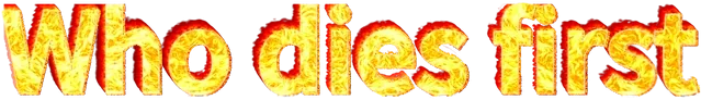 Who Dies First