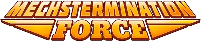 Mechstermination Force