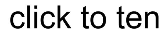 click to ten