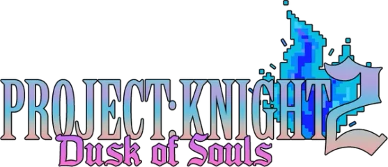 PROJECT: KNIGHT 2 Dusk of Souls