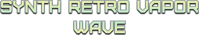 Synth Retro Vapor Wave