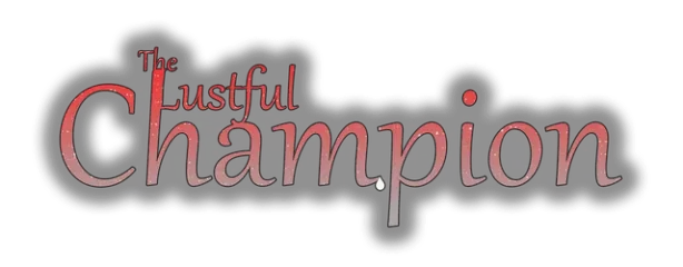The Lustful Champion
