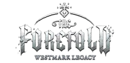 The Foretold: Westmark Legacy