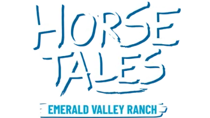 Horse Tales: Emerald Valley Ranch