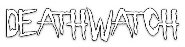DEATHWATCH