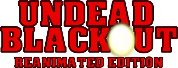 Undead Blackout: Reanimated Edition