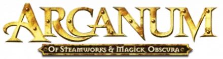 Arcanum: Of Steamworks and Magick Obscura