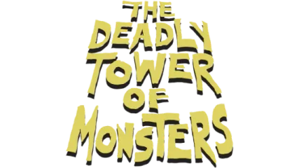 The Deadly Tower of Monsters