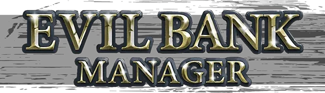 Evil Bank Manager