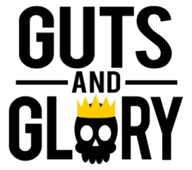 Guts and Glory