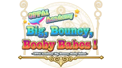 OPPAI Academy Big, Bouncy, Booby Babes!