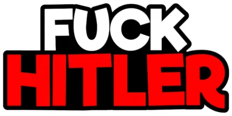 FUCK HITLER
