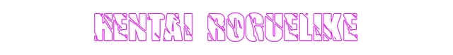 Hentai Roguelike
