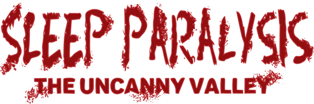 Sleep Paralysis: The Uncanny Valley