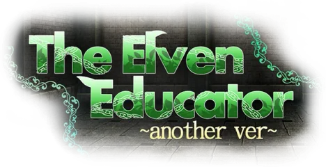 The Elven Educator ~another ver~