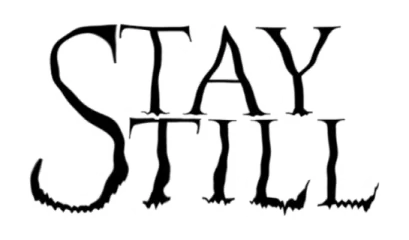 Stay Still