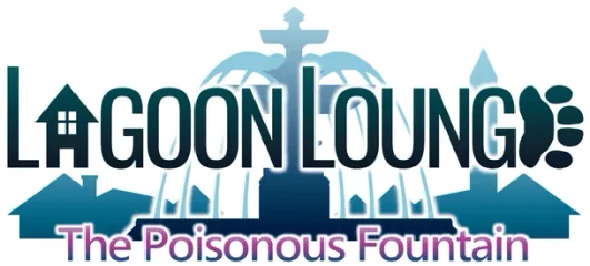 Lagoon Lounge: The Poisonous Fountain