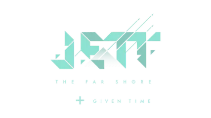 JETT: The Far Shore Given Time