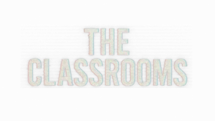 The Classrooms