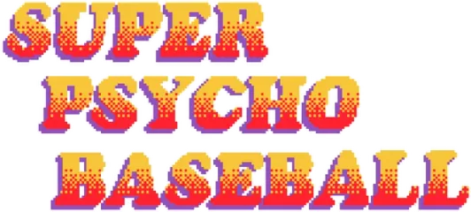 Super Psycho Baseball