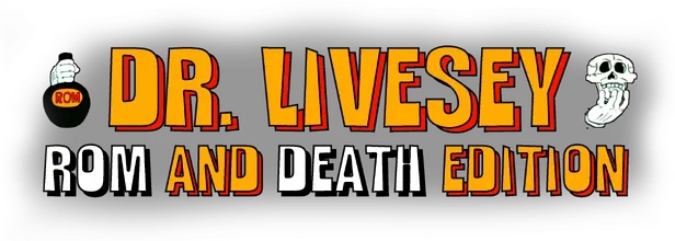 DR LIVESEY ROM AND DEATH EDITION