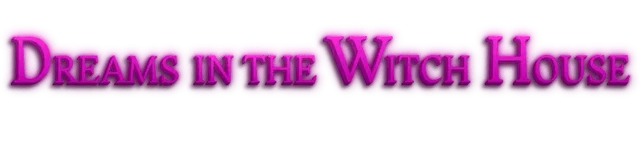 Dreams in the Witch House