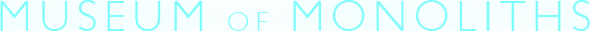 Museum of Monoliths