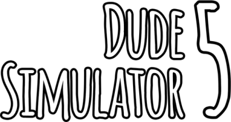 Dude Simulator 5