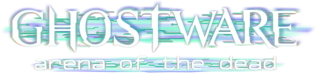 GHOSTWARE: Arena of the Dead