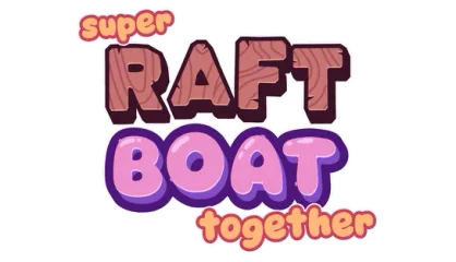 Super Raft Boat Together