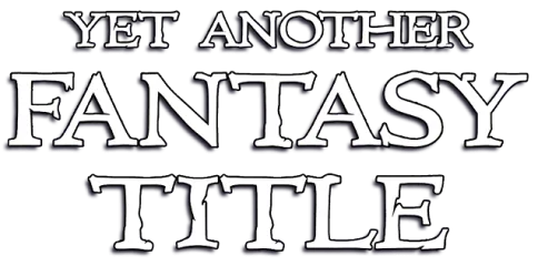 Yet Another Fantasy Title (YAFT)