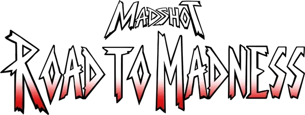 Madshot: Road to Madness