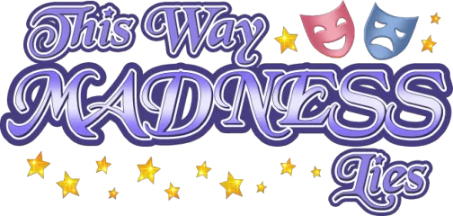 This Way Madness Lies