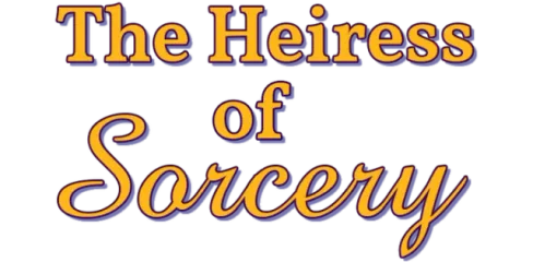 The Heiress of Sorcery