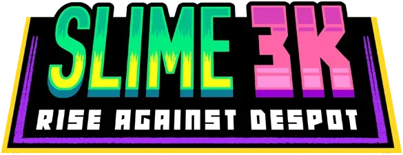 Slime 3K: Rise Against Despot
